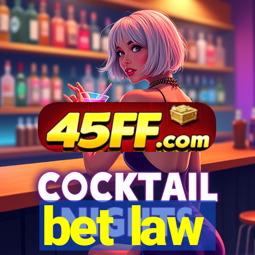 bet law